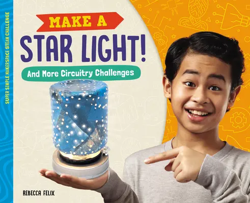 Fă o stea luminoasă! și alte provocări de circuit - Make a Star Light! and More Circuitry Challenges