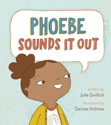 Phoebe sună - Phoebe Sounds It Out