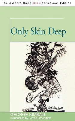 Doar pielea adâncă - Only Skin Deep
