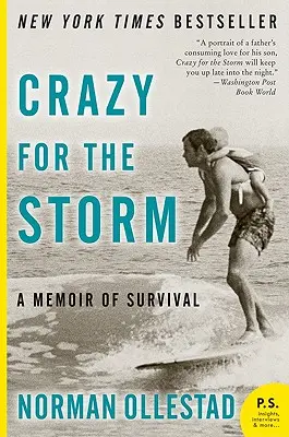 Nebun după furtună: O memorie a supraviețuirii - Crazy for the Storm: A Memoir of Survival