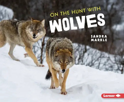 La vânătoare cu lupi - On the Hunt with Wolves