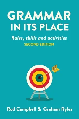 Gramatica la locul ei: Reguli, abilități și activități - Grammar in its Place: Rules, skills and activities