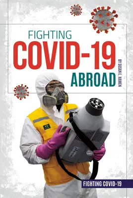 Combaterea Covid-19 în străinătate - Fighting Covid-19 Abroad