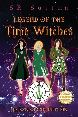 Legenda vrăjitoarelor timpului: Istoria vrăjitoarelor - Legend of the Time Witches: History of the Witches