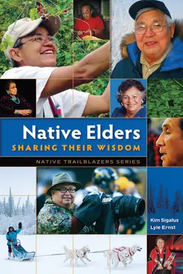 Bătrânii nativi: Împărtășirea înțelepciunii lor - Native Elders: Sharing Their Wisdom