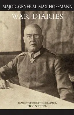 Jurnale de război și alte documente Volumul unu - WAR DIARIES and other papers Volume One