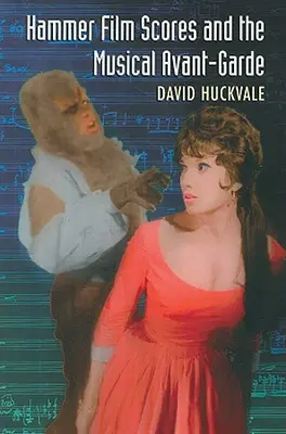Partiturile de film Hammer și avangarda muzicală - Hammer Film Scores and the Musical Avant-Garde