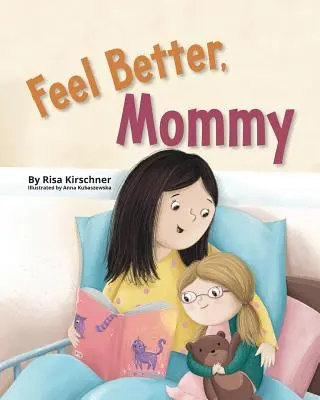 Simte-te mai bine, mami - Feel Better, Mommy