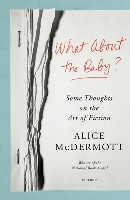 Ce zici de copil?: Câteva gânduri despre arta ficțiunii - What about the Baby?: Some Thoughts on the Art of Fiction