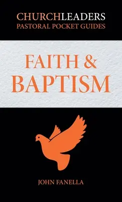 Ghiduri pastorale de buzunar ChurchLeaders: Credință și Botez - ChurchLeaders Pastoral Pocket Guides: Faith & Baptism