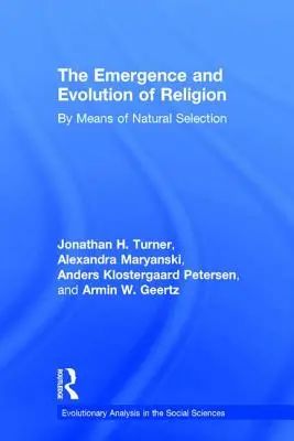Apariția și evoluția religiei: Prin intermediul selecției naturale - The Emergence and Evolution of Religion: By Means of Natural Selection