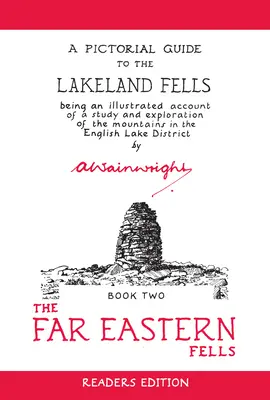 The Far Eastern Fells (Ediția pentru cititori): Un ghid pictural pentru Lakeland Fells - Cartea 2 - The Far Eastern Fells (Readers Edition): A Pictorial Guide to the Lakeland Fells Book 2