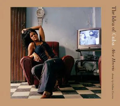 Ideea de Cuba - The Idea of Cuba