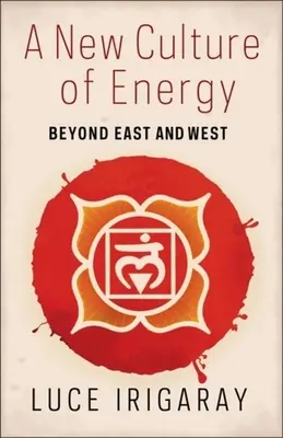 O nouă cultură a energiei: Dincolo de Est și Vest - A New Culture of Energy: Beyond East and West