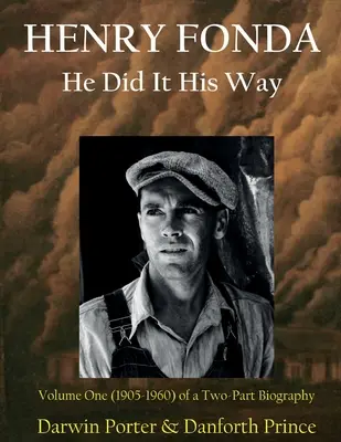 Henry Fonda: Volumul unu (1905-1960) al unei biografii în două părți - Henry Fonda: Volume One (1905-1960) of a Two-Part Biography