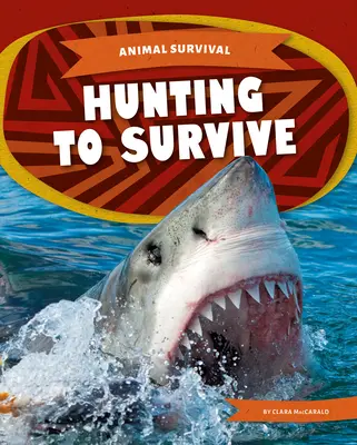 Vânătoare pentru supraviețuire - Hunting to Survive