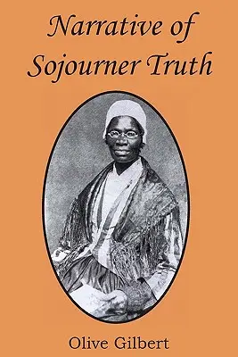 Narațiunea lui Sojourner Truth - Narrative of Sojourner Truth