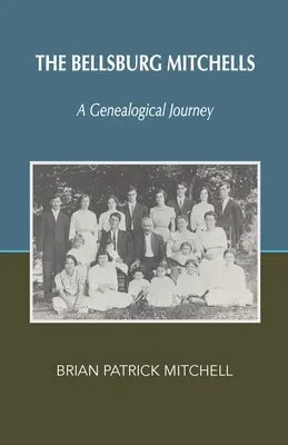 Familia Bellsburg Mitchells: O călătorie genealogică - The Bellsburg Mitchells: A Genealogical Journey
