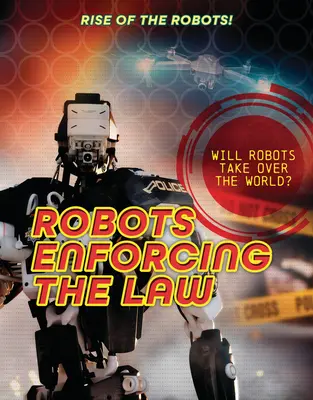 Roboți care aplică legea - Robots Enforcing the Law