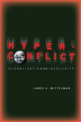 Hiperconflict: Globalizare și insecuritate - Hyperconflict: Globalization and Insecurity