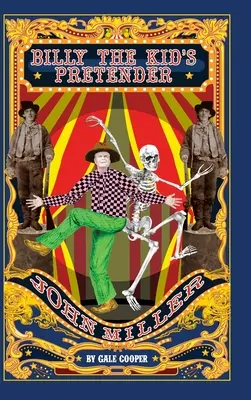 Pretendentul lui Billy The Kid, John Miller - Billy The Kid's Pretender John Miller