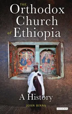 Biserica Ortodoxă din Etiopia: O istorie - The Orthodox Church of Ethiopia: A History