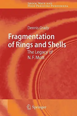 Fragmentarea inelelor și a învelișurilor: Moștenirea lui N.F. Mott - Fragmentation of Rings and Shells: The Legacy of N.F. Mott