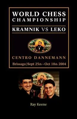 Campionatul Mondial de Șah: Kramnik vs. Leko 2004 - World Chess Championship: Kramnik vs. Leko 2004