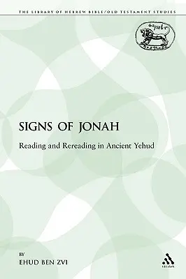Semnele lui Iona: Citire și relectură în Yehudul antic - The Signs of Jonah: Reading and Rereading in Ancient Yehud