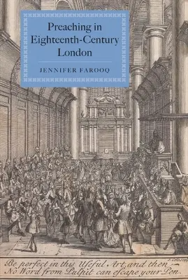 Predica în Londra secolului al XVIII-lea - Preaching in Eighteenth-Century London