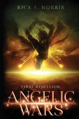 Războaie angelice: Prima rebeliune - Angelic Wars: First Rebellion
