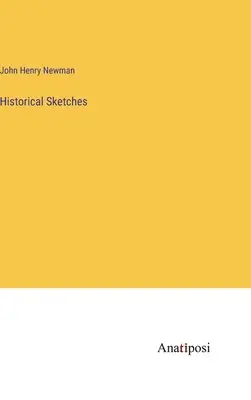Schițe istorice - Historical Sketches