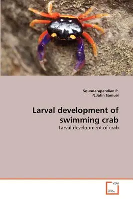 Dezvoltarea larvară a crabului înotător - Larval development of swimming crab
