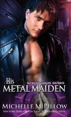 Fecioara lui de metal: Un roman din lumea Qurilixen - His Metal Maiden: A Qurilixen World Novel