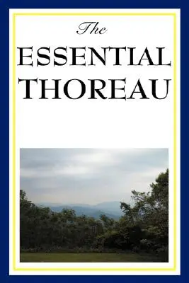 Esențialul Thoreau - The Essential Thoreau