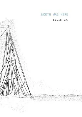 Ellie Ga: Nordul a fost aici - Ellie Ga: North Was Here