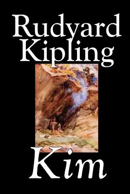Kim de Rudyard Kipling, Ficțiune, Literară - Kim by Rudyard Kipling, Fiction, Literary