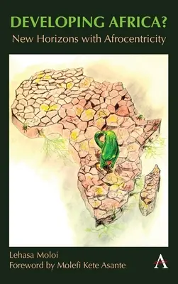 Dezvoltarea Africii?: Noi orizonturi cu afrocentricitate - Developing Africa?: New Horizons with Afrocentricity