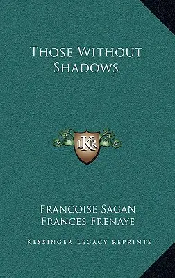 Cei fără umbre - Those Without Shadows