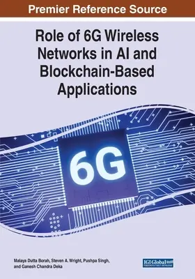 Rolul rețelelor wireless 6G în aplicațiile bazate pe IA și Blockchain - Role of 6G Wireless Networks in AI and Blockchain-Based Applications