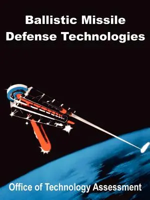 Tehnologii de apărare împotriva rachetelor balistice - Ballistic Missile Defense Technologies