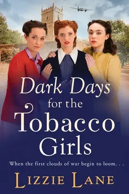 Zile întunecate pentru Tobacco Girls - Dark Days for the Tobacco Girls
