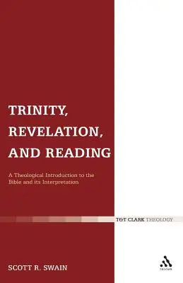 Trinitatea, Revelația și lectura: O introducere teologică în Biblie și interpretarea ei - Trinity, Revelation, and Reading: A Theological Introduction to the Bible and Its Interpretation