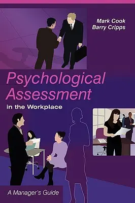 Evaluarea psihologică la locul de muncă: A Manager's Guide - Psychological Assessment in the Workplace: A Manager's Guide