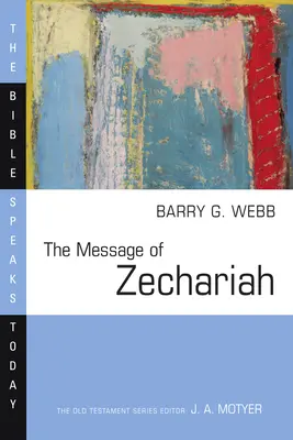 Mesajul lui Zaharia (The Message of Zechariah): Vie Împărăția Ta - The Message of Zechariah: Your Kingdom Come