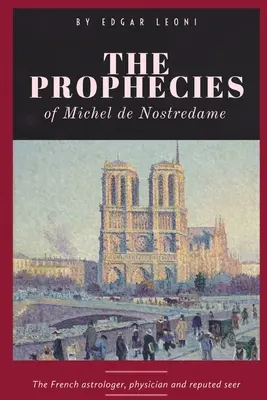 Profețiile lui Michel de Nostredame - The Prophecies of Michel de Nostredame