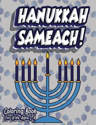Hanukkah Sameach! Carte de colorat pentru copii de 1-4 ani: Carte de colorat cu activități pentru sărbătorile evreiești pentru copii mici și copii de 1-5 ani; 100 de pagini cu litere nu - Hanukkah Sameach! Coloring Book For Kids Ages 1-4: Jewish Holiday Activity Color Workbook for Toddlers & Kids Ages 1-5; 100 pages featuring Letters Nu