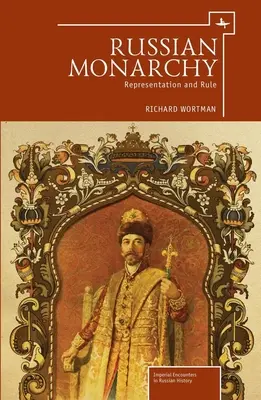 Monarhia rusă: Reprezentare și guvernare - Russian Monarchy: Representation and Rule