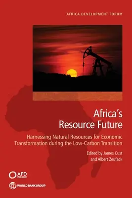 Viitorul resurselor în Africa: Rolul extractivelor pentru transformare în cadrul tranziției către carbon - The Future of Resources in Africa: The Role of Extractives for Transformation Under the Carbon Transition