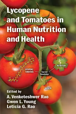 Licopenul și roșiile în nutriția și sănătatea umană - Lycopene and Tomatoes in Human Nutrition and Health